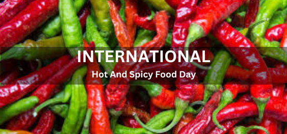 International Hot And Spicy Food Day[अंतर्राष्ट्रीय गर्म और मसालेदार भोजन दिवस]